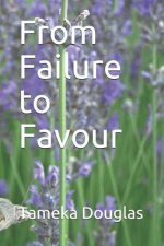 From Failure to Favour