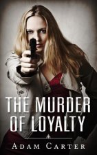 Murder of Loyalty