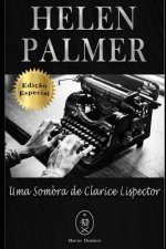 Helen Palmer. Uma Sombra de Clarice Lispector - Ediç?o Especial