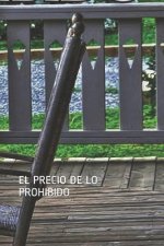 El Precio de Lo Prohibido: El Precio de Lo Prohibido
