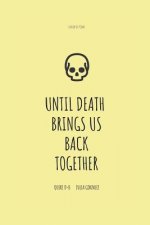 Until Death Brings Us Back Together