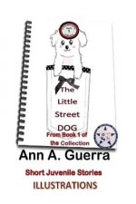 The Little Street Dog: From Book 1 of the Collection Story No. 1
