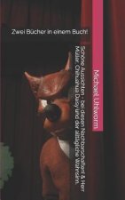 Schöne Aussichten - bei diesen Nachbarschaften! & Herr Müller, Chihuahua Daisy und der alltägliche Wahnsinn.: Zwei Bücher in einem Buch!