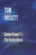 Saviors From The Darkest Dark