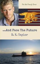 And Face the Future