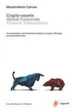 Crypto-assets global corporate finance transactions: A comparative and functional analysis of crypto offerings and securities laws