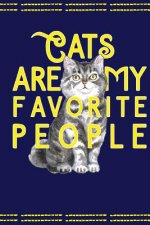 Cats Are My Favorite People