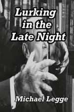 Lurking in the Late Night