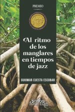 Al Ritmo de Los Manglares En Tiempos de Jazz