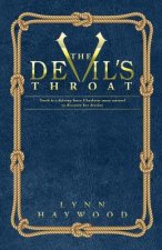 The Devil's Throat: The Truth Is a Driving Force Charlotte Must Unravel to Discover Her Destiny.