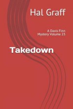 Takedown: A Davis Finn Mystery Volume 23