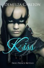 Kiss: Frog Prince Retold