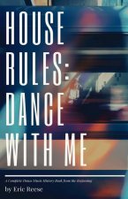 House Rules: Dance with Me