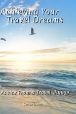 Achieving Your Travel Dreams