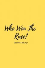 Who Won the Race? Reveal Party: Baby Gender Sex Reveal Party Guest Sign in Book with Yellow Cover