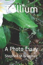 Trillium: A Photo Essay