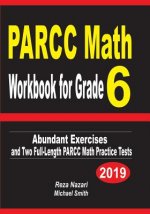 PARCC Math Workbook for Grade 6: Abundant Exercises and Two Full-Length PARCC Math Practice Tests