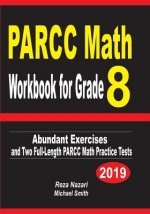PARCC Math Workbook for Grade 8: Abundant Exercises and Two Full-Length PARCC Math Practice Tests