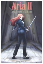 Aria II: La hechicera del pasado