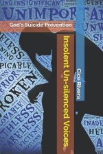 Insolent Un-silenced Voices: God's Suicide Prevention