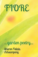 Fiore: ...Garden Poetry...