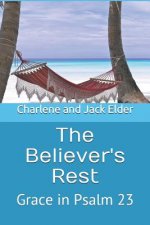 The Believer's Rest: Grace in Psalms 23