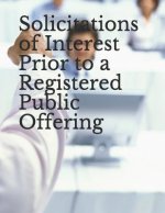 Solicitations of Interest Prior to a Registered Public Offering: Release No. 33-10607