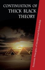 Continuation of Thick Black Theory: Principles of Economics in Interpersonal Relationship