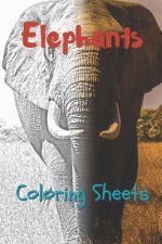 Elephant Coloring Sheets: 30 Elephant Drawings, Coloring Sheets Adults Relaxation, Coloring Book for Kids, for Girls, Volume 9