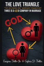 The Love Triangle: Three Is Good Company in Marriage