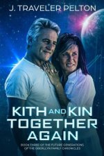 Kith and Kin, Together Again: Book Three of the Future Generations of the Oberllyn Family Chronicles