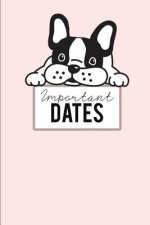 Important Dates: Birthday Anniversary and Event Reminder Book, Boston Terrier Puppy Cover .