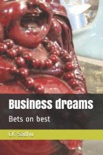 Business Dreams: Bets on Best