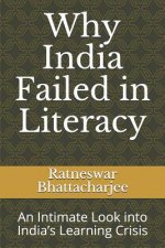 Why India Failed in Literacy: An Intimate Look Into India's Learning Crisis