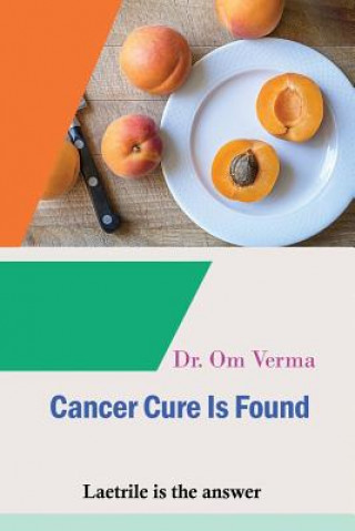 Cancer Cure Is Found (Om Verma)(Puha kötésű)