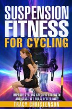 Suspension Fitness for Cycling: Improve Cycling Specific Strength and Stability for a Better Ride