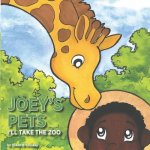 Joey's Pets: I'll Take the Zoo