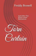 Torn Curtain: And Other Two Word Lenten Meditations