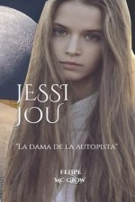 Jessi Jou: La dama de la autopista.