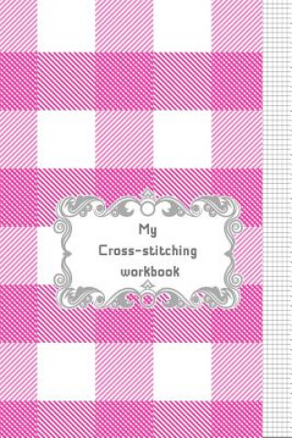 My Cross-stitching workbook