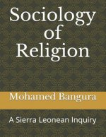 Sociology of Religion: A Sierra Leonean Inquiry