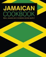 Jamaican Cookbook: Real Jamaican Cooking Done Simply (2nd Edition)