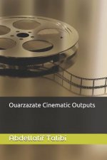Ouarzazate Cinematic Outputs