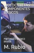 Motocicletas Componentes Básicos: Portugu?s Técnico Básico