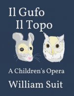 Il Gufo Il Topo: A Children's Opera
