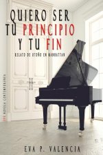 Quiero ser tu principio y tu fin: (Relato de Oto?o en Manhattan)