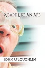 Agape Like An Ape