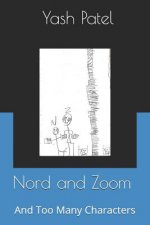 Nord and Zoom: And Too Many Characters