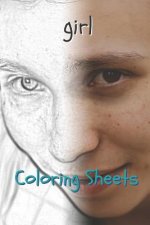 Girl Coloring Sheets: 30 Girl Drawings, Coloring Sheets Adults Relaxation, Coloring Book for Kids, for Girls, Volume 12