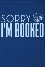 Sorry I'm Booked